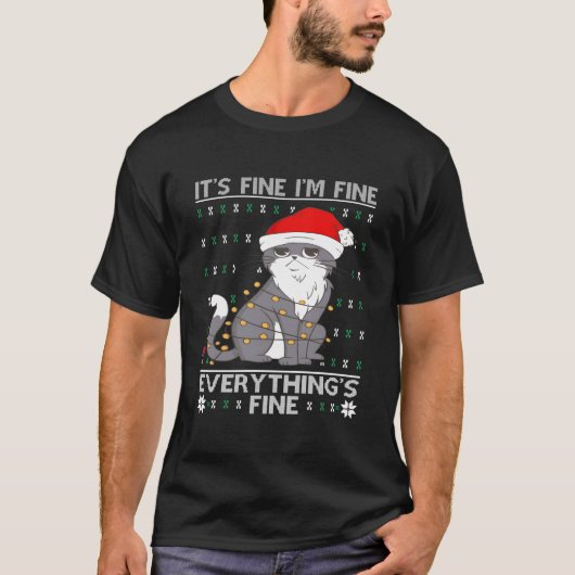 Its Fine Im Fine Everythings Fine Cat Ugly T-shirt (Voorkant)