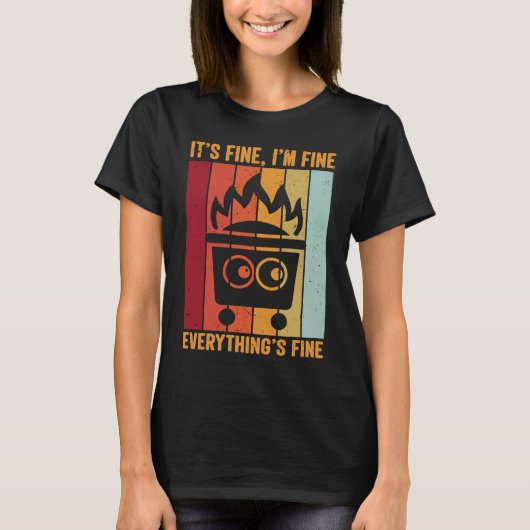 Its Fine Im Fine Everythings Fine Fire Dumpster T-shirt (Voorkant)