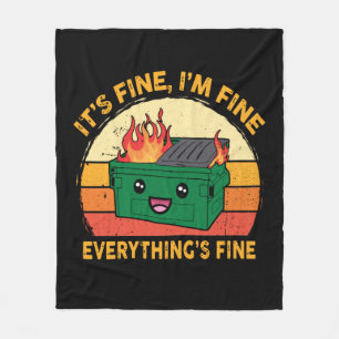 It's Fine I'm Fine Everything's Fine Lil Dumpster Fleece Deken