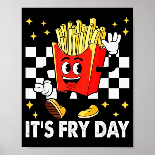 It's Fry Day - Funny French Fries Fast Food Poster (Voorkant)