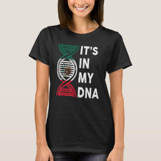 It's In My Dna Mexican  Mexico Independence Day T-shirt