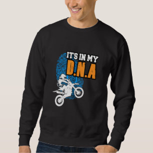 ITS IN MY DNA Motocross BMX Supermoto Supercross B Trui