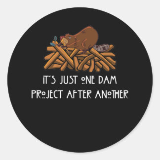 It's Just one Dam Project After Another Beaver Ronde Sticker