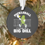 It's Kind of A Big Dill - Funny Pickleball Paddle<br><div class="desc">It's Kind of A Big Dill - Funny Pickleball Paddle</div>