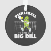 It's Kind of A Big Dill - Funny Pickleball Paddle (dos)