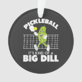 It's Kind of A Big Dill - Funny Pickleball Paddle (devant)
