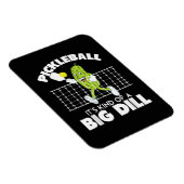 It's Kind of A Big Dill - Funny Pickleball Paddle Magneet (Rechterzijde)