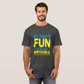 It's Kind of Fun to Do the Impossible Inspiration T-shirt (Voorkant volledig)