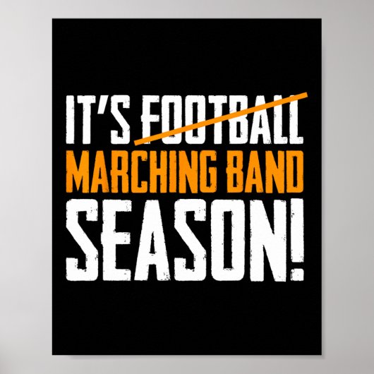 It's Marching Band Season Not Football  Poster (Voorkant)