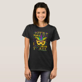 Its Mardi Gras Yall Tshirt Mardi Gras Party Mask C (Devant entier)