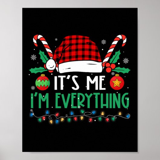 Its Me I'm Everything I Have Everything I Want For Poster (Voorkant)