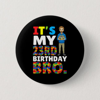 Its My 23rd Birthday Bro Boy Cake Building Blocks  Ronde Button 5,7 Cm