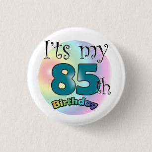 It's my 85th Birthday Ronde Button 3,2 Cm