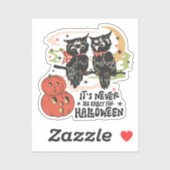 It's Never Too Early For Halloween Sticker (Vel)