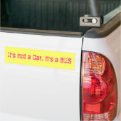 It's not a Car, it's a BUS Bumpersticker (Op Truck)