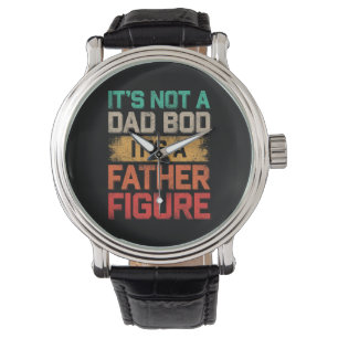 It's Not A Dad Bod It's A Father Funny Horloge