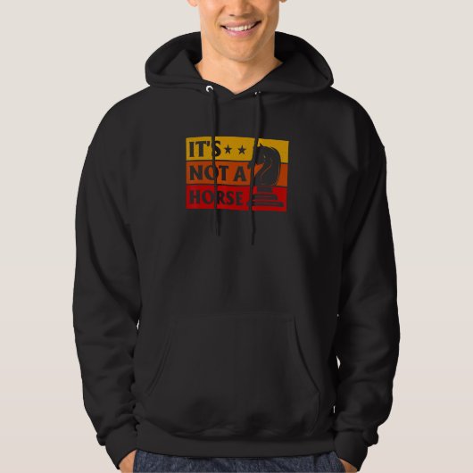 It's Not A Horse Chess Player Game Night Chess Che Hoodie (Voorkant)