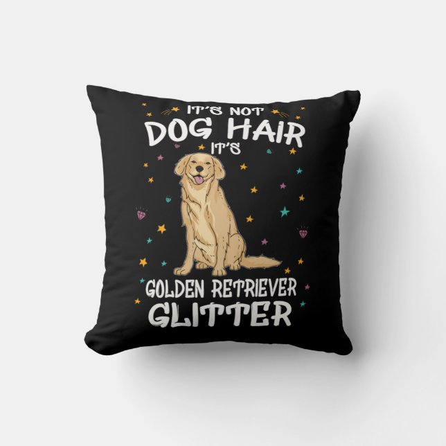 Its Not Dog Hair Its Golden Retriever Glitter Kussen (Voorkant)