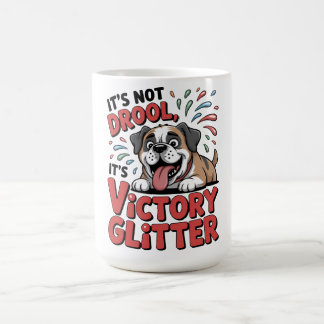 It's Not Drool It's Victory Glitter Funny Dog Koffiemok
