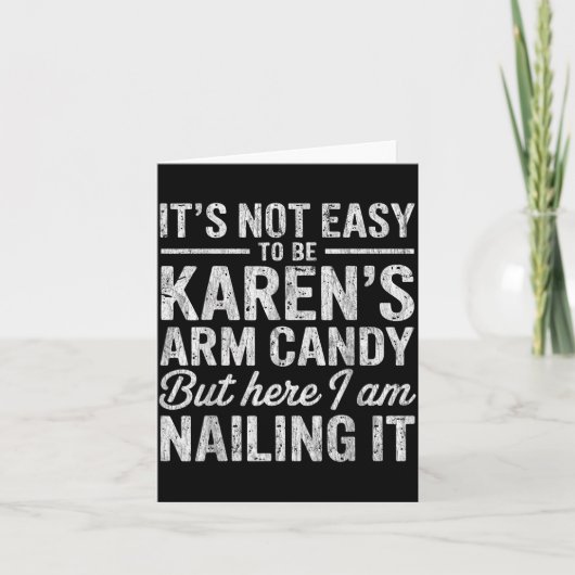 It's-not-easy To Be Karen's Arm Candy Funny Couple Kaart (Voorkant)
