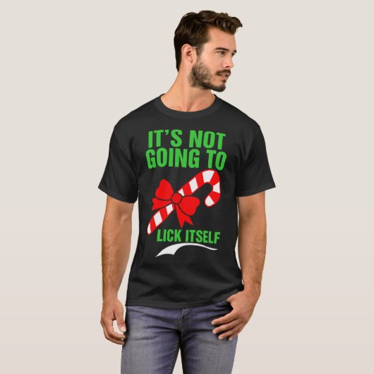 Its Not Going To Lick Itself Tshirt (Devant entier)