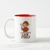 It's Not Going to Lick Itself Two-Tone Mug (Gauche)