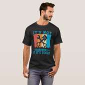 It's Not Hoarding If It's Tools Mechanic Tool  1 T-shirt (Voorkant volledig)