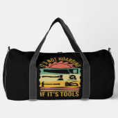 It's Not Hoarding If It's Tools Plunjezak (Voorkant)