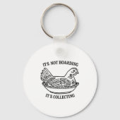 It's Not Hoarding It's Collecting Hen On Nest Coll Sleutelhanger (Voorkant)