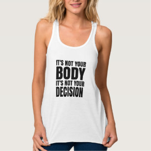 It's not your body It's not your decision Tanktop