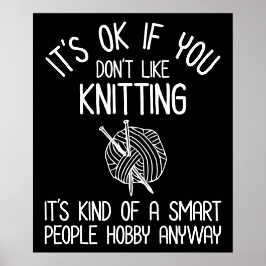 It's OK If You Don't Like Knitting Poster (Voorkant)
