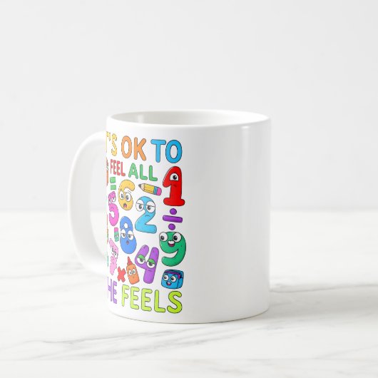 Its OK To Feel All The Feels Maths Mug (Devant gauche)