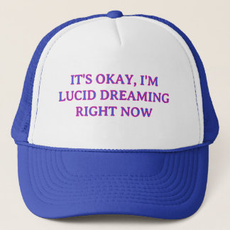 IT'S OKAY, I'M LUCID DREAMING BLUE TRUCKER HAT PET