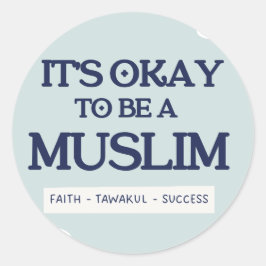 It's Okay To Be a Muslim Sticker