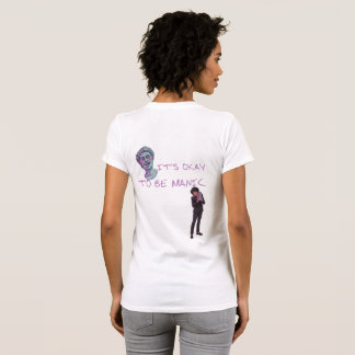 IT'S OKAY TO BE MANIC T-SHIRT
