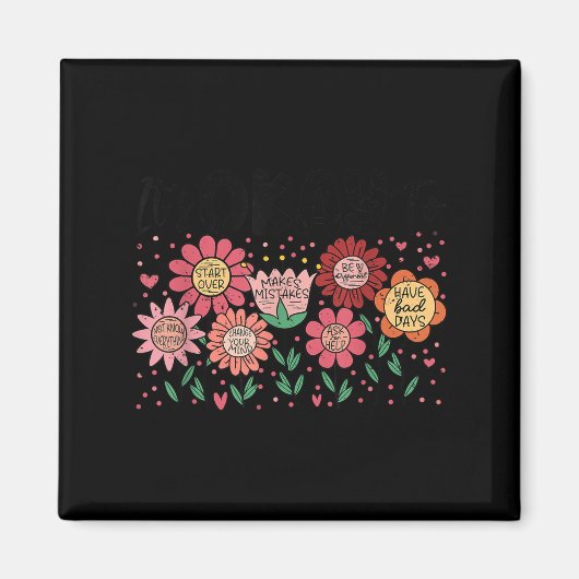 It's Okay To Make Mistakes Be Different Flower Ins Magneet (Voorkant)