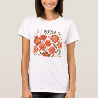 it's OKAY to – Retro Positivity Floral Design T-shirt