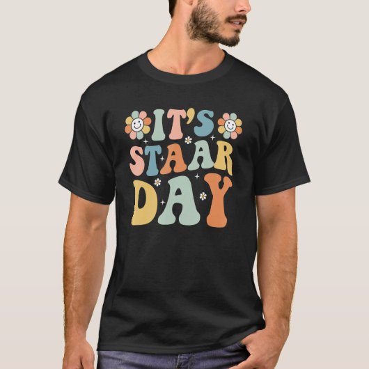 Its Staar Day Testing Day Retro Motivational Teach T-shirt (Voorkant)