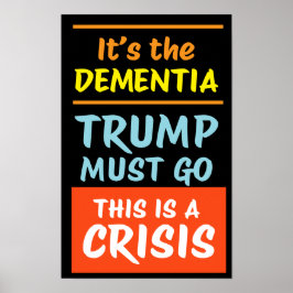 IT'S THE DEMENTIA | BO | Protest Poster