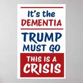 IT'S THE DEMENTIA | RWB | Protest Poster