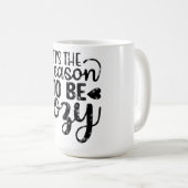 It's The Reason To Be Cozy Koffiemok (Voorkant rechts)
