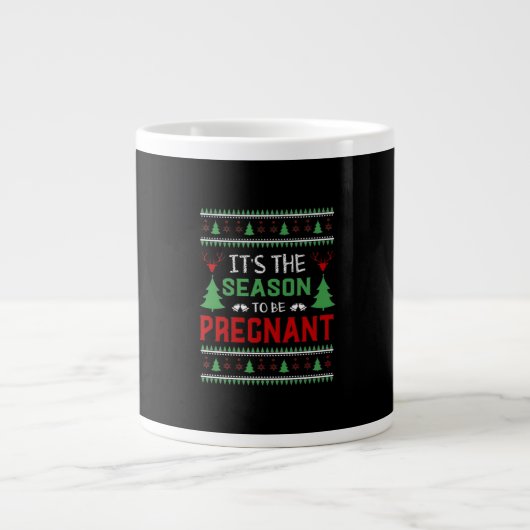 Its The Season To Be Pregnant Funny Christmas Extra Grote Beker (Voorkant)