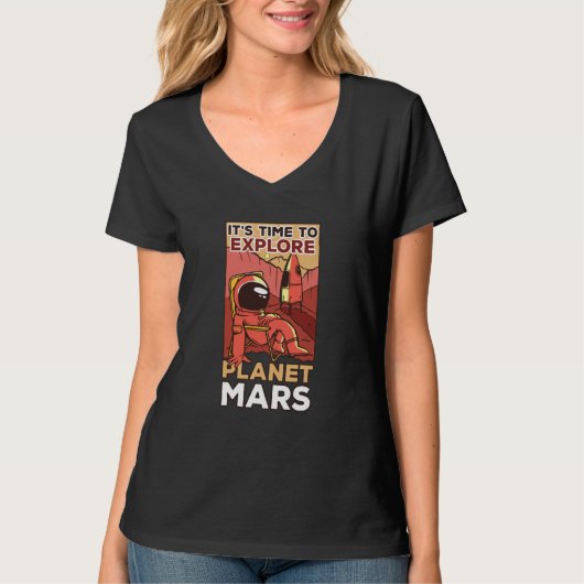 It's Time To Explore Planet Mars Sayings Space Exp T-shirt (Voorkant)