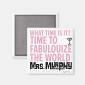 It's time to fabulouize the world - magnet (Recto/Verso)