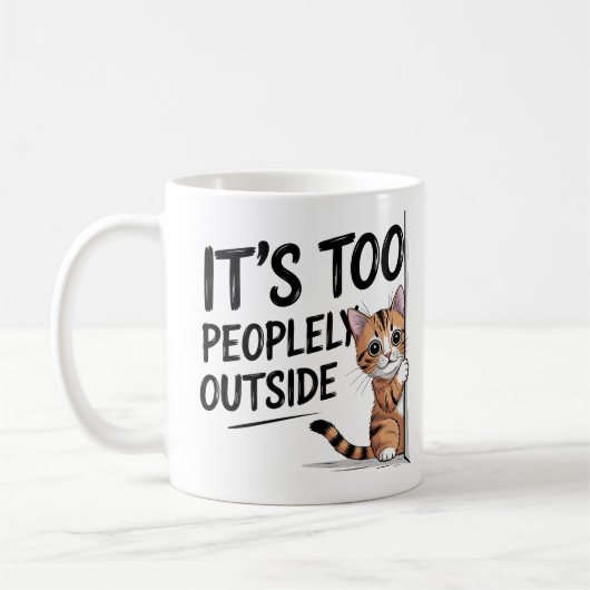 "It's Too Peopely Outside" Funny Introvert Cat Koffiemok (Links)