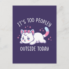 It's Too Peopley Outside Today - Kawaii Sad Cat Briefkaart