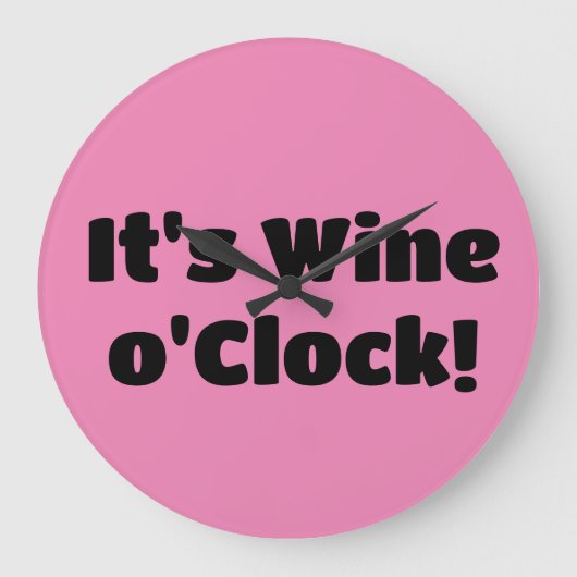 It's Wine o'Clock Clock Grote Klok (Voorkant)