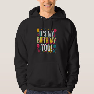 ITU2019s Mijn verjaardag te perfect voor tweelinge Hoodie