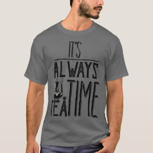Itx27s Altijd tijd thee T-shirt