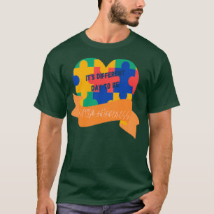 Itx27s verschillende dag om AUTISME BEWUSTMAKING t T-shirt